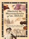 Saints & Scoundrels of the Bible (eBook): The Good, the Bad, and the Downright Dastardly